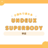 UNDEUX SUPERBODY 堺店